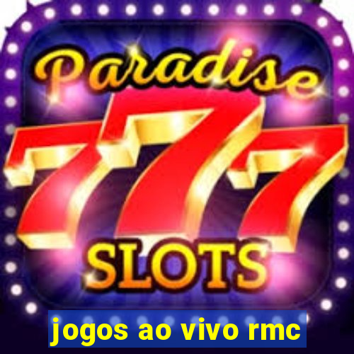 jogos ao vivo rmc